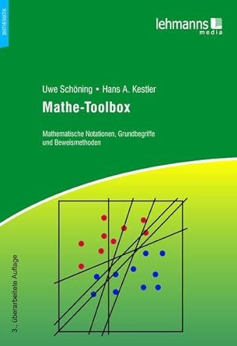 Mathe-Toolbox: Mathematische Notationen, Grundbegriffe und Beweismethoden